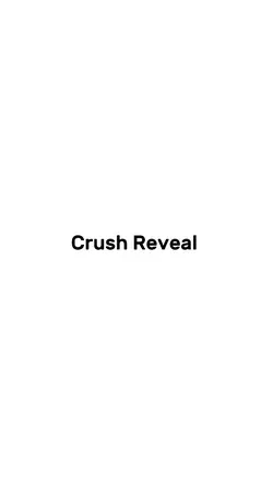 Crush Reveal