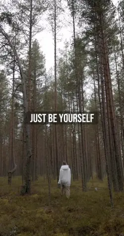 Just be yourself
