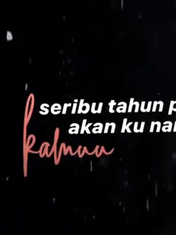 seribu tahun akan ku