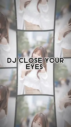 DJ close your eyes