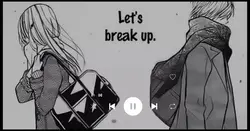 ~break up~