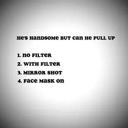 he's handsome but