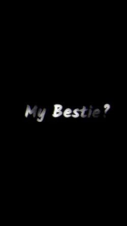 My Bestie