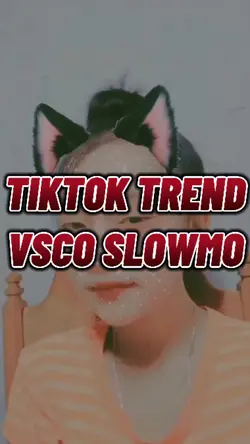 Slowmo Like vsco