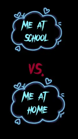 School Vs. Home