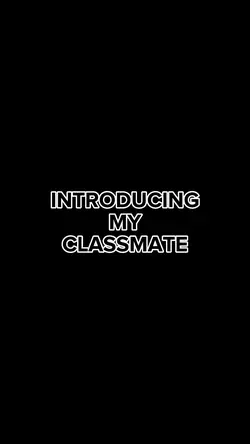 INTRODUCE CLASSMATES