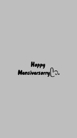 Mensiversry 