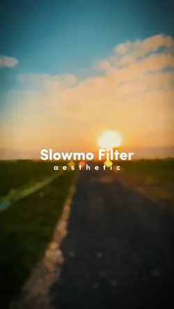 slowmo Aesthetic