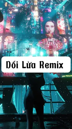 Dối lừa remix 3 ảnh