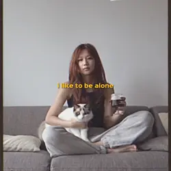 i like to be alone