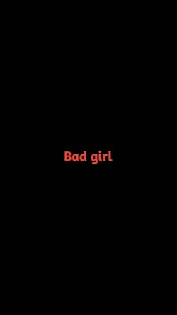 Bad girl