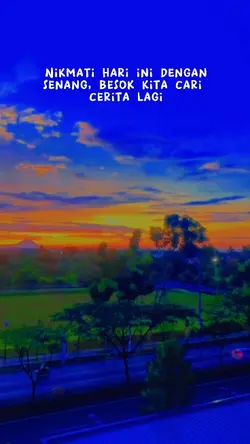 Nikmati hari ini
