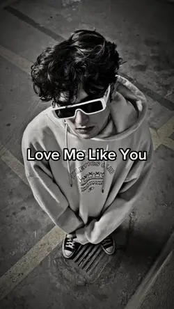 Love me like you