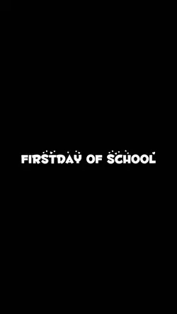 Firstday of school