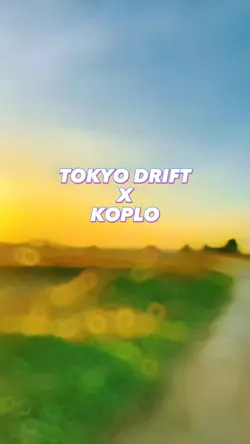 TokyoDriftxkoplo