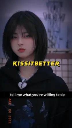 KISS IT BETTER