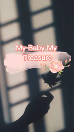 my baby my treasure