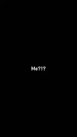 Me?!?