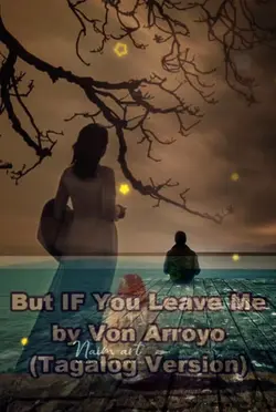 but if leave me