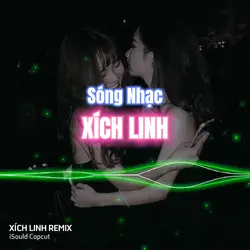 Xích Linh remix