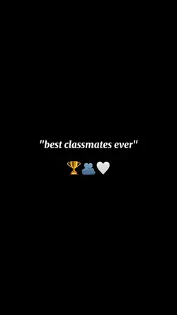 best classmates ever
