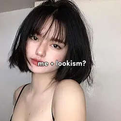 me + lookism