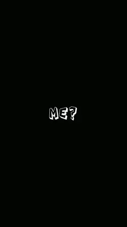 Me?