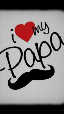 I love my papa
