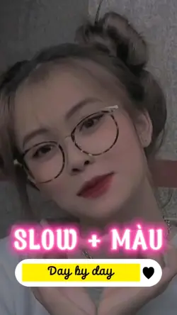 SLOW + MÀU