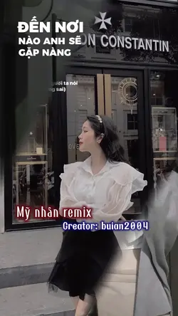 [3]MỸ NHÂN REMIX🥂🤍