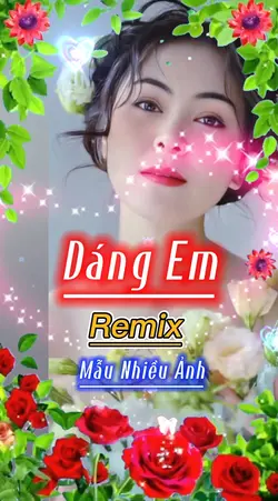 Dáng Em Remix