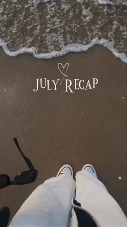 July Recap
