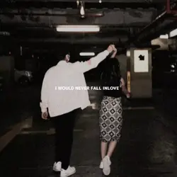 I would never fall i