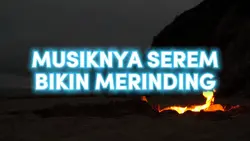 musiknya merinding