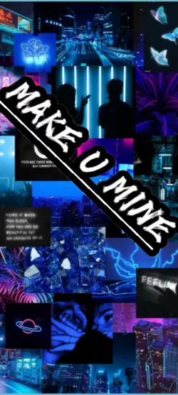 make u mine