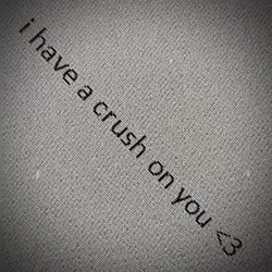 i have crush on you
