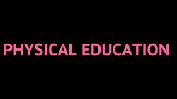 PHYSICAL EDUCATION 