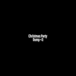 Christmas party dump
