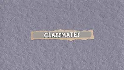 Classmates