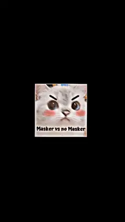 masker vs no masker