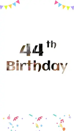 Ultah 44th Birthday