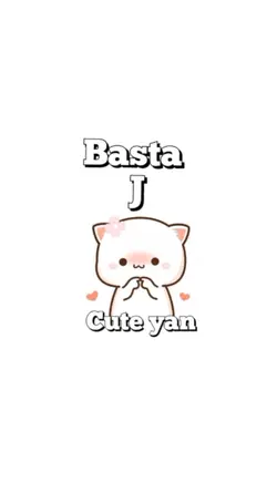 basta j cute yan