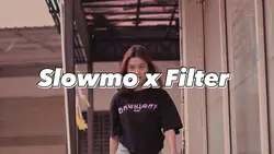 slowmo x filter