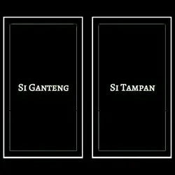 Si GantengXSi Tampan