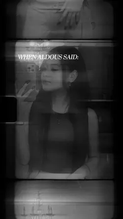 WHEN ALDOUS SAID |