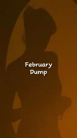 #februarydump