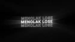 MENOLAK LOSE