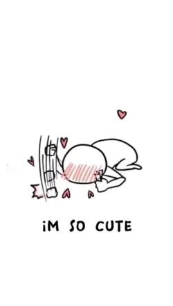 im so cuteee<3