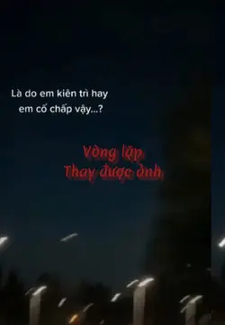 Là do em kiên trì 