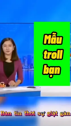 Mẫu troll thằng bạn
